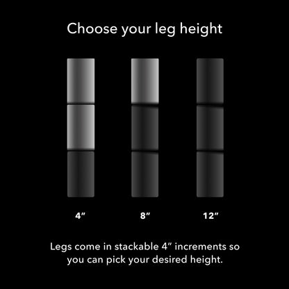 A black informational graphic regarding the black Baselogic Platform with the text 'Choose your leg height' at the top and 'Legs come in stackable 4" increments so you can pick your desired height.' at the bottom.